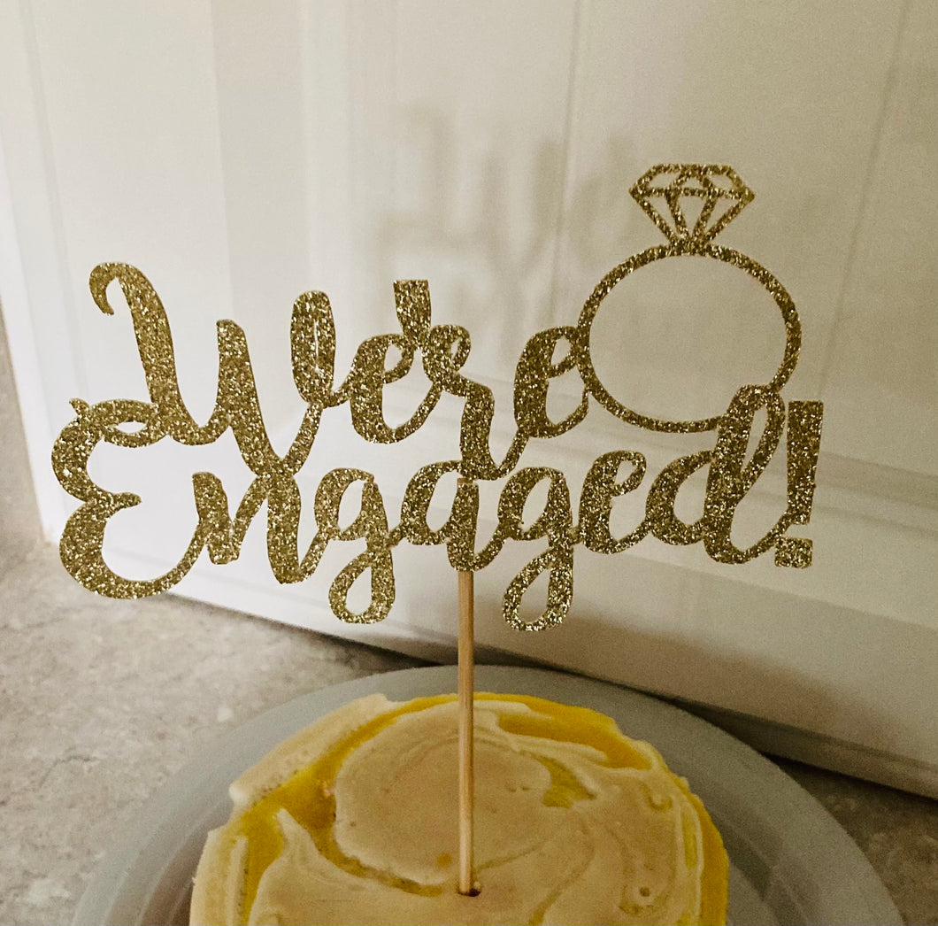 We're Engaged with Ring Cake Topper, Glitter Engagement Topper